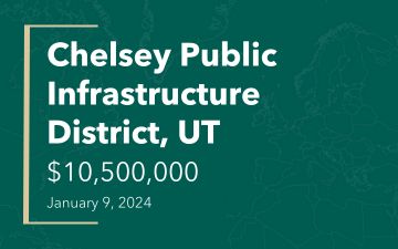 Chelsey Public Metropolitan District, UT, $10,500,00, January 9, 2024