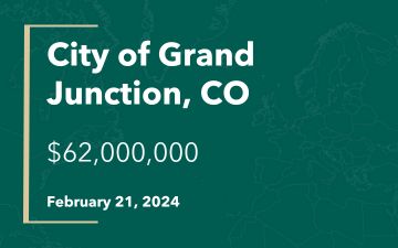 City of Grand Junction, CO, $62,000,000, February 21, 2024