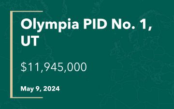 Olympia PID No. 1, UT, $11,945,000, May 9, 2024